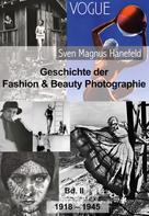 Sven Magnus Hanefeld: Geschichte der Fashion & Beauty Photographie 