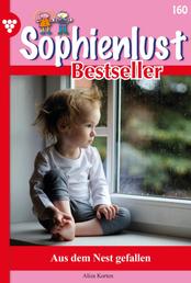 Sophienlust Bestseller 160 – Familienroman - Aus dem Nest gefallen