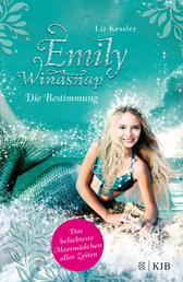 Emily Windsnap – Die Bestimmung - Das beliebteste Meermädchen aller Zeiten