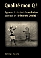 Dominique Dupagne: Qualité mon Q ! 