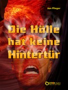 Jan Flieger: Die Hölle hat keine Hintertür ★★★