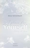 Mara Schnellbach: A place for YOURSELF (YOURSELF - Reihe 2) 