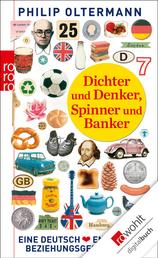 Dichter und Denker, Spinner und Banker - Eine deutsch-englische Beziehungsgeschichte
