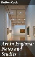 Dutton Cook: Art in England: Notes and Studies 