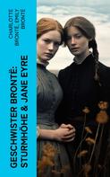 Emily Brontë: Geschwister Brontë: Sturmhöhe & Jane Eyre 