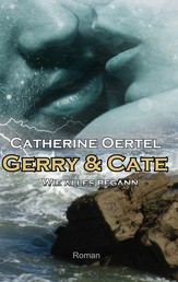 Gerry & Cate - Wie alles begann