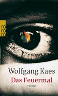 Wolfgang Kaes: Das Feuermal ★★★★