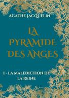 Agathe Jacquelin: La Pyramide des Anges 