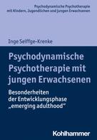 Inge Seiffge-Krenke: Psychodynamische Psychotherapie mit jungen Erwachsenen 