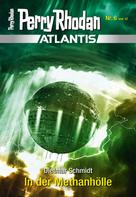 Dietmar Schmidt: Atlantis 6: In der Methanhölle ★★★★★