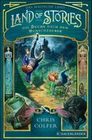 Chris Colfer: Land of Stories: Das magische Land – Die Suche nach dem Wunschzauber ★★★★★