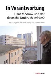 In Verantwortung - Hans Modrow und der deutsche Umbruch 1989/90
