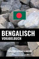 Pinhok Languages: Bengalisch Vokabelbuch 