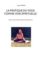 Emma Cataneo: La pratique du yoga comme voie spirituelle 