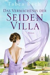 Das Vermächtnis der Seidenvilla - Roman. Feel-Good-Saga um eine Seidenweberei im Veneto