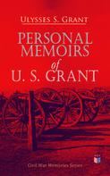 Ulysses S. Grant: Personal Memoirs of U. S. Grant 