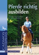 Anne-Katrin Hagen: Pferde richtig ausbilden ★★★★