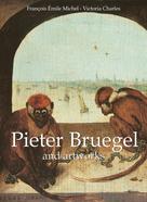 Victoria Charles: Pieter Bruegel and artworks 