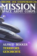 Alfred Bekker: Mission Space Army Corps 1: Terrifors Geschichte ★★★★