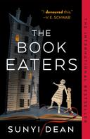 Sunyi Dean: The Book Eaters 