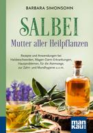 Barbara Simonsohn: Salbei - Mutter aller Heilpflanzen. Kompakt-Ratgeber ★★★★