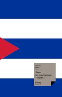 Varios Autores: Todas las Constituciones Cubanas 