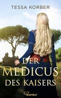 Tessa Korber: Der Medicus des Kaisers ★★★★