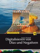 Sascha Steinhoff: Digitalisieren von Dias und Negativen ★★★★★