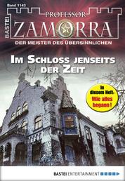 Professor Zamorra 1143 - Horror-Serie - Im Schloss jenseits der Zeit