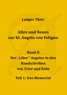 P. Ludger Thier: Altes und Neues zur hl. Angela von Foligno, Band. II 