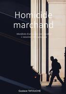 Gustave Tatouche: Homicide marchand 