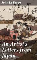 John La Farge: An Artist's Letters from Japan 