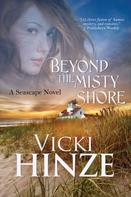 Vicki Hinze: Beyond The Misty Shore 