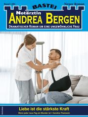 Notärztin Andrea Bergen 1495 - Liebe ist die stärkste Kraft