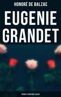 de Balzac, Honoré: Eugenie Grandet (French Literature Classic) 
