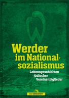 Dirk Harms: Werder im Nationalsozialismus 