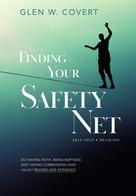 Glen W. Covert: Finding Your Safety Net 
