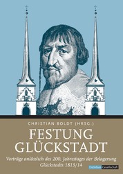 Festung Glückstadt - Vorträge anlässlich des 200. Jahrestages der Belagerung Glückstadts 1813/14