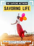 The Sapiens Network: Savoring Life 