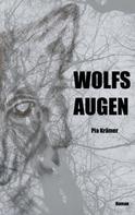 Pia Krämer: Wolfsaugen 