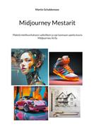 Martin Schaldemose: Midjourney Mestarit 
