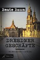 Beate Baum: Dresdner Geschäfte ★★★