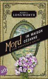 Mord im Maison Cézanne - Ein Provence-Krimi