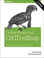 Online-Shops mit OXID-eShop - Praxiswissen für die eigene Shop-Lösung