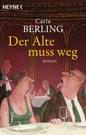 Carla Berling: Der Alte muss weg ★★★★