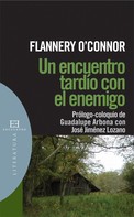 Mary Flannery O'Connor: Un encuentro tardío con el enemigo 