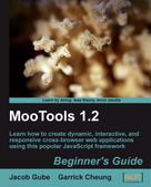 Jacob Gube: MooTools 1.2 Beginner's Guide 
