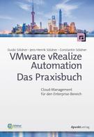 Guido Söldner: VMware vRealize Automation - Das Praxisbuch 