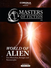 Masters of Fiction 1: World of Alien - Von Menschen, Königin und Xenomorphs - Franchise-Sachbuch-Reihe