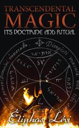 Transcendental Magic: Its Doctrine and Ritual - A Comprehensive Treatise